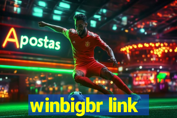 winbigbr link